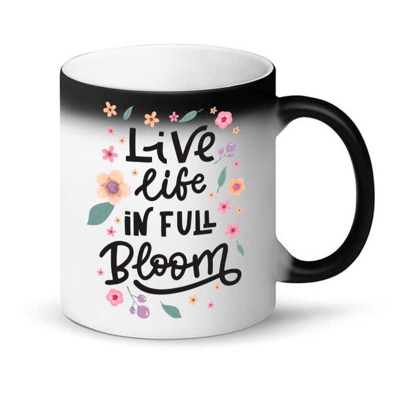 Live Life in Full Bloom Mug