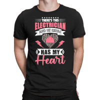 Electrician Wife Electrician Has My Heart Lineman Girlfriend T-shirt | Artistshot