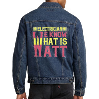 Electrician We Know What Is Watt Men Denim Jacket | Artistshot