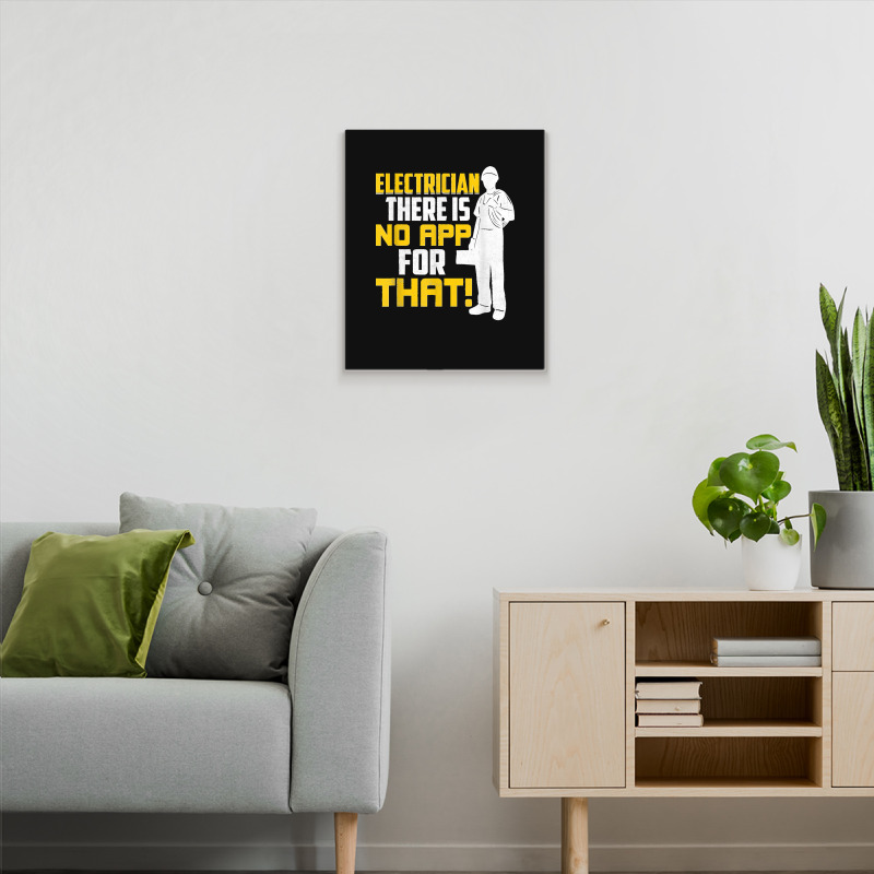 Electrician There Is No App For That! Electrical Profession Metal Print Vertical | Artistshot