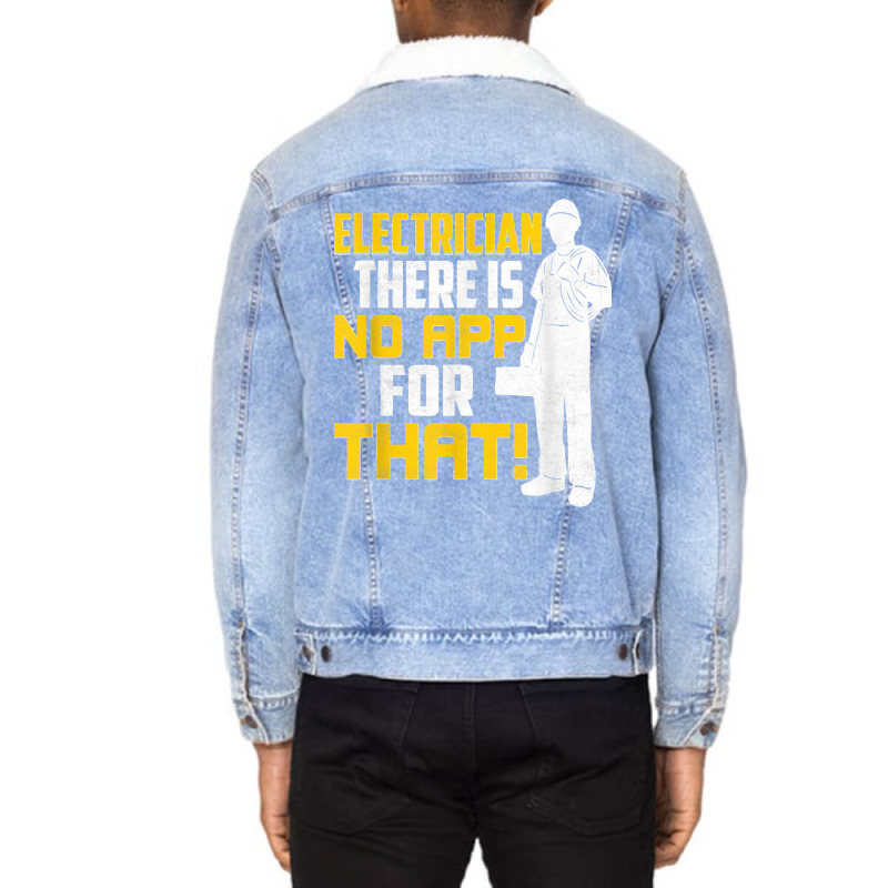 Electrician There Is No App For That! Electrical Profession Unisex Sherpa-lined Denim Jacket | Artistshot