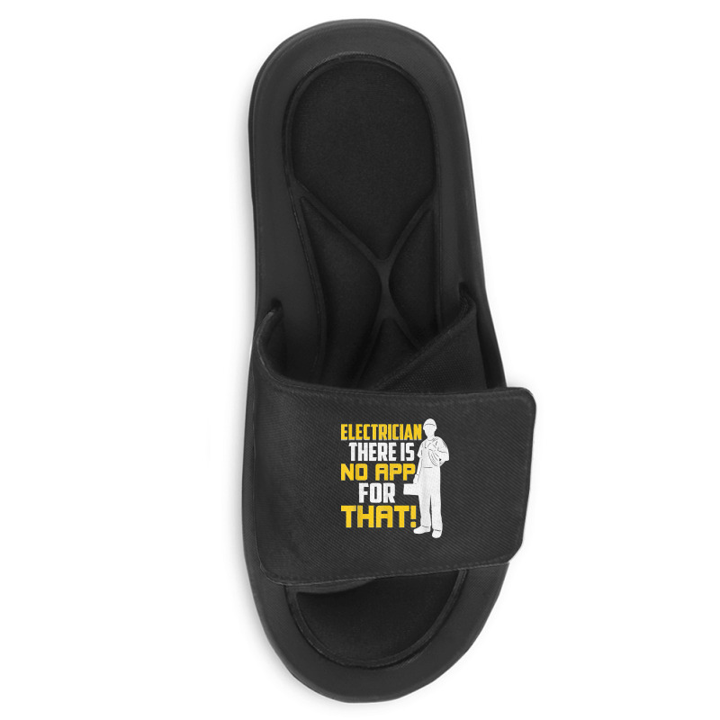 Electrician There Is No App For That! Electrical Profession Slide Sandal | Artistshot