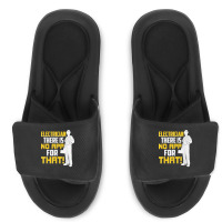 Electrician There Is No App For That! Electrical Profession Slide Sandal | Artistshot