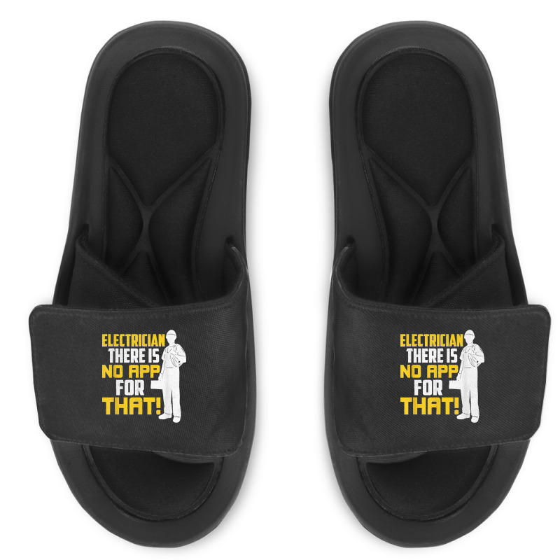 Electrician There Is No App For That! Electrical Profession Slide Sandal | Artistshot