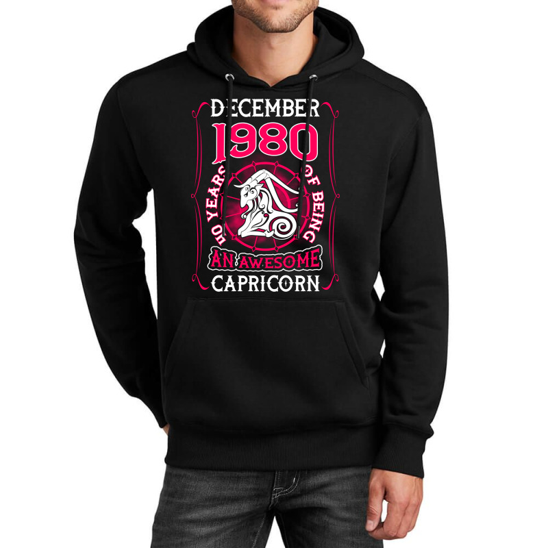 December 1980 40 Years Of Being Capricorn Unisex Hoodie | Artistshot