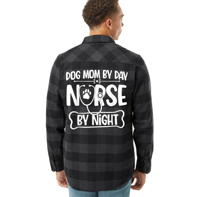 Funny Dog Mom By Day Nurse By Night Rn Nursing Flannel Shirt | Artistshot