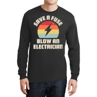 Electrician Save A Fuse Funny Lineman Wireman Retro Vintage Premium Long Sleeve Shirts | Artistshot