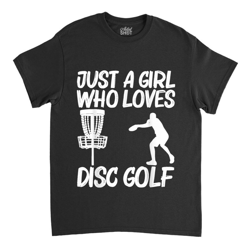 Funny Disc Golf Art For Girls Kids Outdoor Sport Game Lovers Classic T-shirt | Artistshot