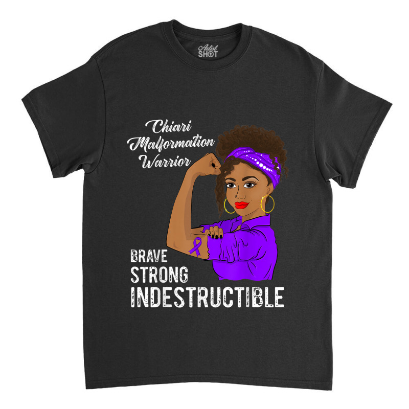 Chiari Malformation Warrior Indestructible Awareness Gift Classic T-shirt | Artistshot