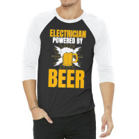 Electrician Powered By Beer Gag Tee For Unisex Electricians Premium 3/4 Sleeve Shirt | Artistshot