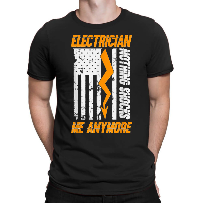 Electrician Nothing Shocks Me Anymore Usa Flag American T-shirt | Artistshot