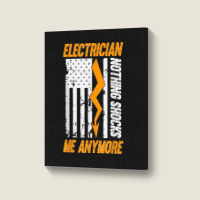 Electrician Nothing Shocks Me Anymore Usa Flag American Portrait Canvas Print | Artistshot