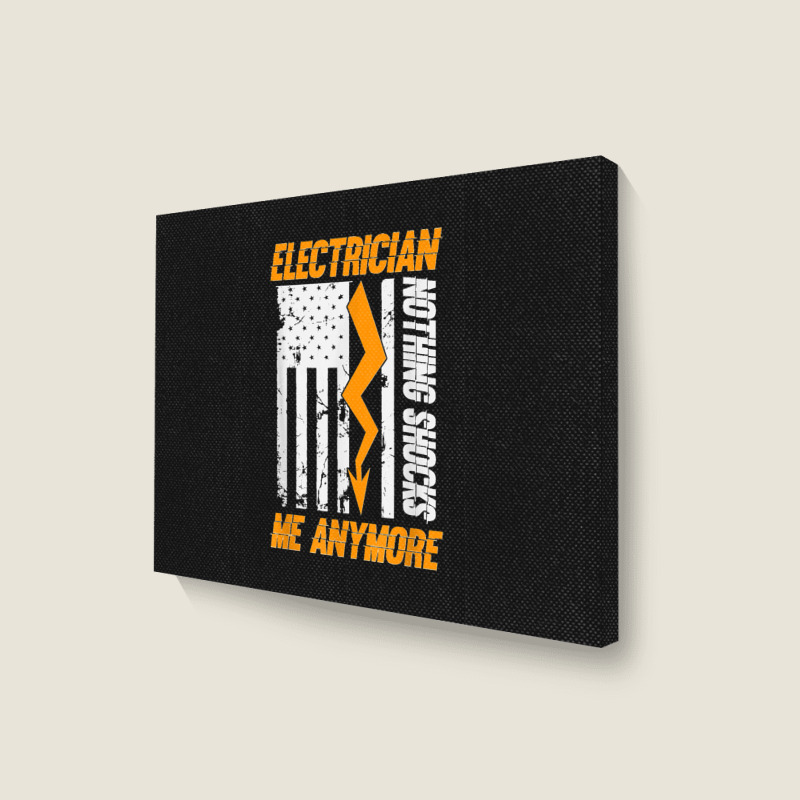 Electrician Nothing Shocks Me Anymore Usa Flag American Landscape Canvas Print | Artistshot