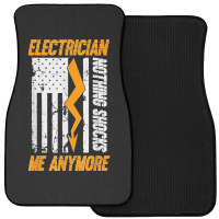 Electrician Nothing Shocks Me Anymore Usa Flag American Front Car Mat | Artistshot