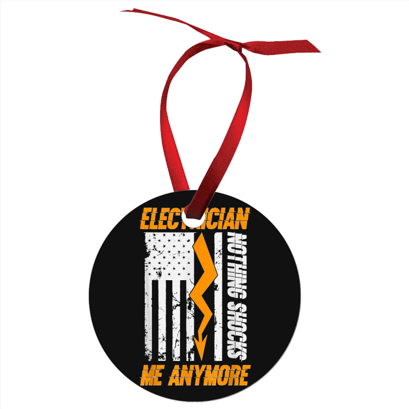 Electrician Nothing Shocks Me Anymore Usa Flag American Ornament | Artistshot