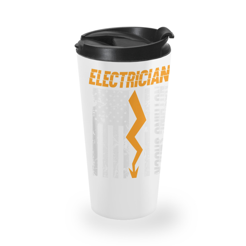 Electrician Nothing Shocks Me Anymore Usa Flag American Travel Mug | Artistshot