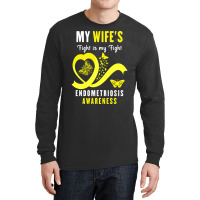 My Wife's Fight Is My Fight Endometriosis Awareness (2) Long Sleeve Shirts | Artistshot