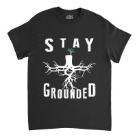 Electrician Journeyman Lineman Stay Grounded Design Classic T-shirt | Artistshot