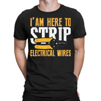 Electrician Jokes Funny Electrical Engineer Sarcastic Meme T-shirt | Artistshot