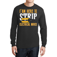 Electrician Jokes Funny Electrical Engineer Sarcastic Meme Long Sleeve Shirts | Artistshot