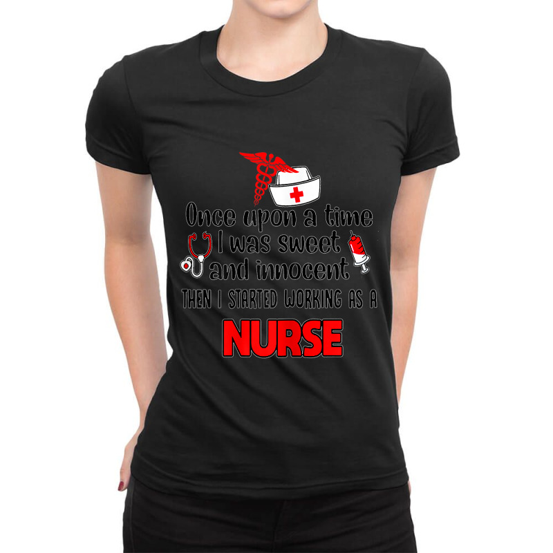 Womens Started Working As A Nurse  Nurse T Shirt Ladies Fitted T-Shirt by GARYAMILTON | Artistshot