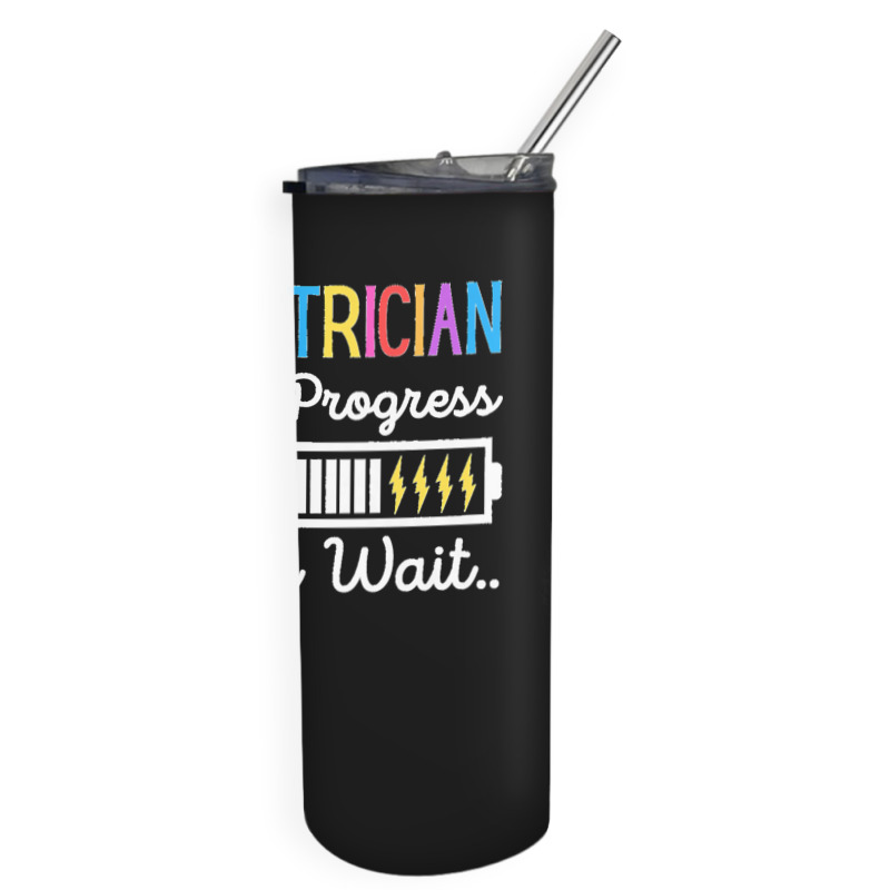 Electrician In Progress Please Wait Future Electrician Funny Premium Skinny Tumbler | Artistshot