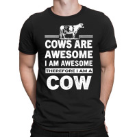 Funny Cows Are Awesome I Am Awesome Therefore I Am A Cow Premium T-shirt | Artistshot