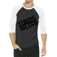 Strong Island - 2.0 3/4 Sleeve Shirt | Artistshot