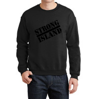 Strong Island - 2.0 Crewneck Sweatshirt | Artistshot