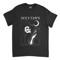 Fawn Of Holy Classic T-shirt | Artistshot