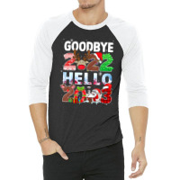 Goodbye 2022 Hello 2023 Cute Christmas Tee 3/4 Sleeve Shirt | Artistshot