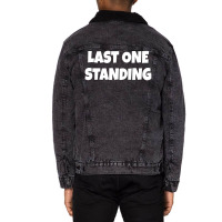 Last One Standing Unisex Sherpa-lined Denim Jacket | Artistshot