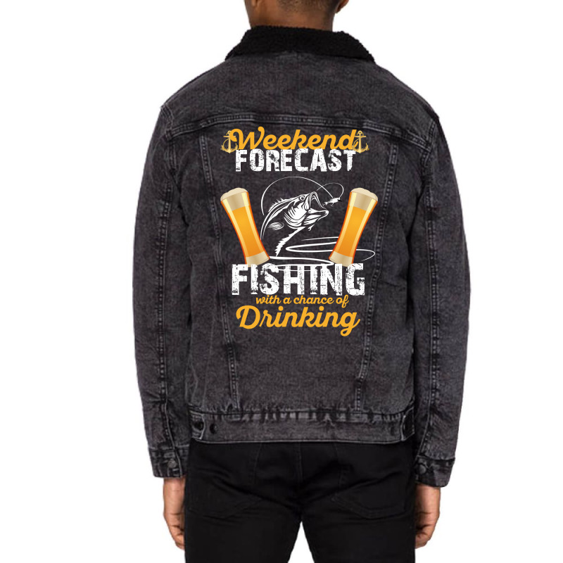 Weekend Forecast Fishing With A Chance Of Drinking Unisex Sherpa-lined Denim Jacket | Artistshot