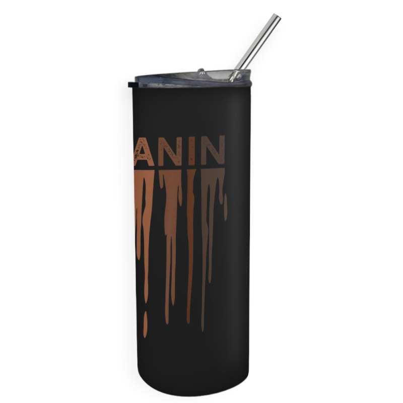 Drippin Melanin  For Women Pride - Black History Gift _002 Skinny Tumbler | Artistshot