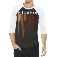 Drippin Melanin  For Women Pride - Black History Gift _003 3/4 Sleeve Shirt | Artistshot