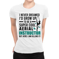 Aerial Instructor Aerialist Dancer Aerial Hoop T Shirt Ladies Fitted T-shirt | Artistshot