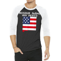 Bosque Farms Usa State America Travel New Mexican New Mexico T Shirt 3/4 Sleeve Shirt | Artistshot