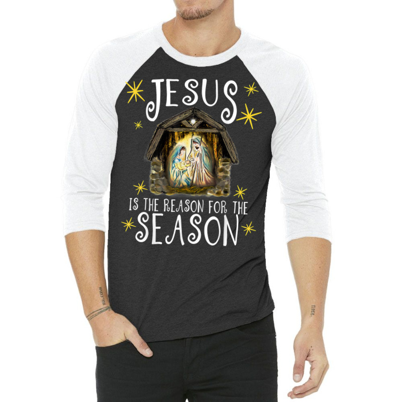 Christmas Nativity Jesus Is The Reason For The Season Manger T Shirt 3/4 Sleeve Shirt by lavenakf44f | Artistshot