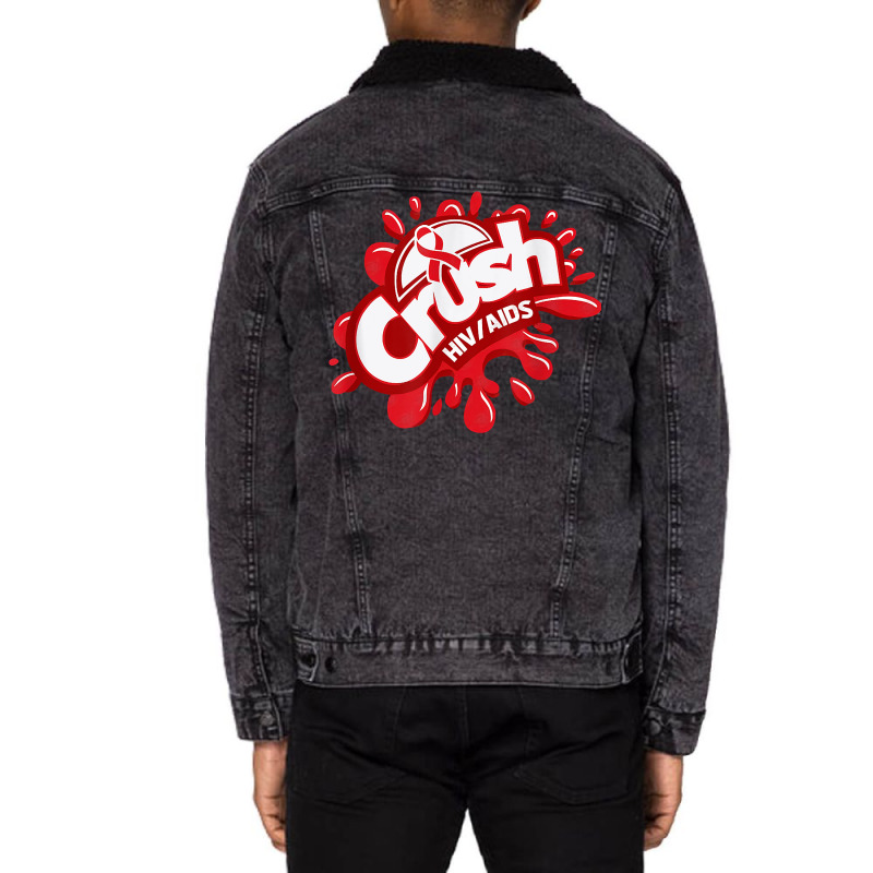 Crush Hiv Aids Awareness Red Ribbon World Aids Day T Shirt Unisex Sherpa-Lined Denim Jacket by gswarnkab | Artistshot