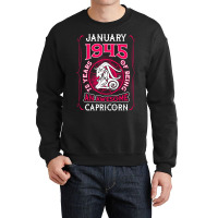 January 1945 75 Years Of Being Capricorn Crewneck Sweatshirt | Artistshot