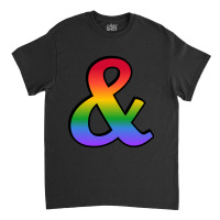 You And I Romantic Rainbow Ampersand Symbol For Queer Gay Lesbian Vale Classic T-shirt | Artistshot