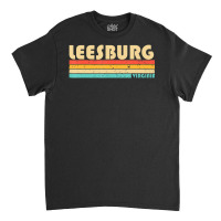 Leesburg Va Virginia City Home Roots Retro 70s 80s Classic T-shirt | Artistshot