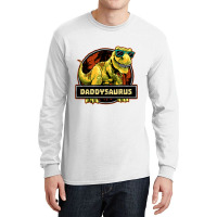 Daddysaurus Fathers Day T Rex Dinosaur Daddy Saurus Men Long Sleeve Shirts | Artistshot