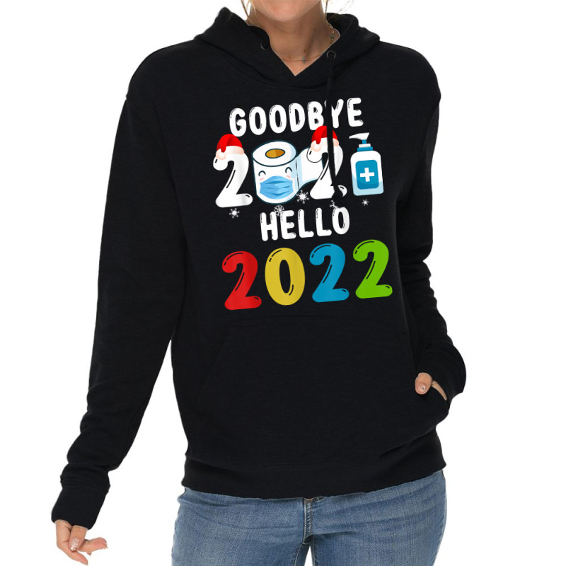 Goodbye 2021 Hello 2022 Santa Hat Mask Syringe New Year Eve T Shirt Lightweight Hoodie | Artistshot