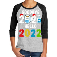 Goodbye 2021 Hello 2022 Santa Hat Mask Syringe New Year Eve T Shirt Youth 3/4 Sleeve | Artistshot