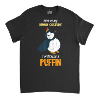 Human Costume Puffin Sea Bird Seabird Lover Iceland Animal T Shirt Classic T-shirt | Artistshot