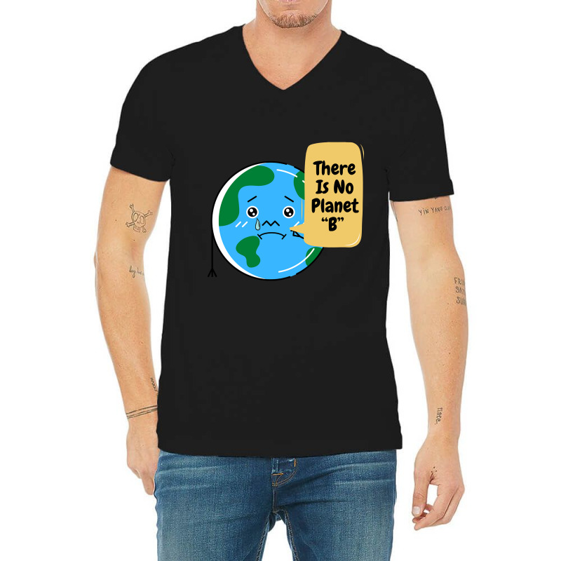 There Is No Planet B-k2dyt V-neck Tee | Artistshot