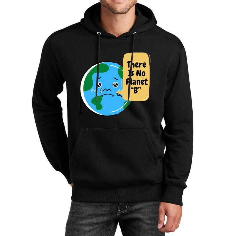 There Is No Planet B-k2dyt Unisex Hoodie | Artistshot