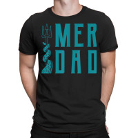 Mens Merdad  Trident Mermaid Dad 1 T-shirt | Artistshot