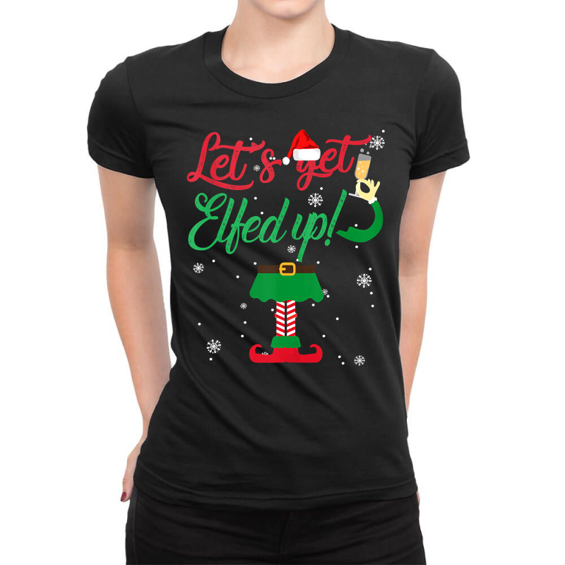 Let S Get Elfed Up Funny Drinking Christmas Gift Ladies Fitted T-Shirt by Davidartist | Artistshot